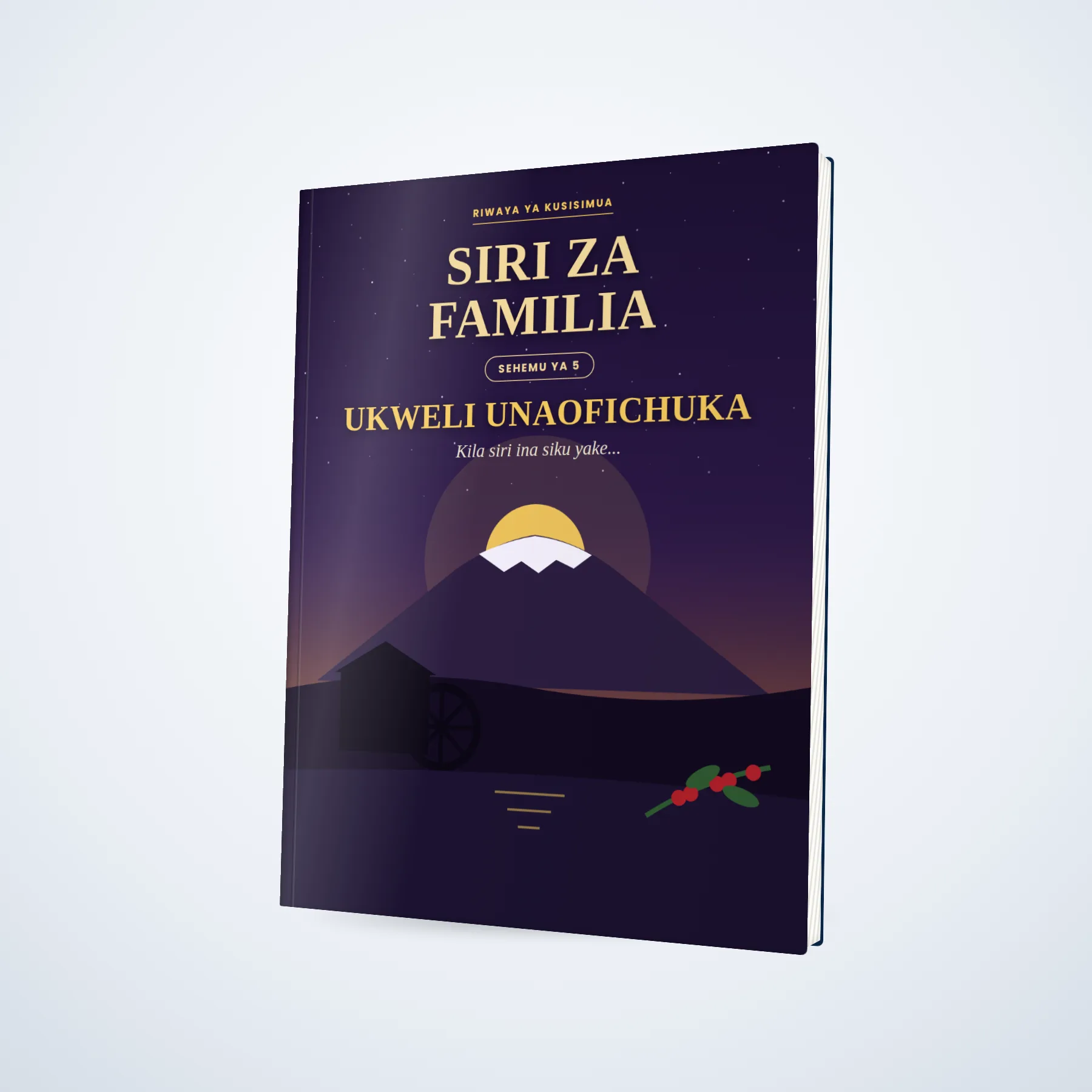 Siri za Familia- Sehemu ya 5