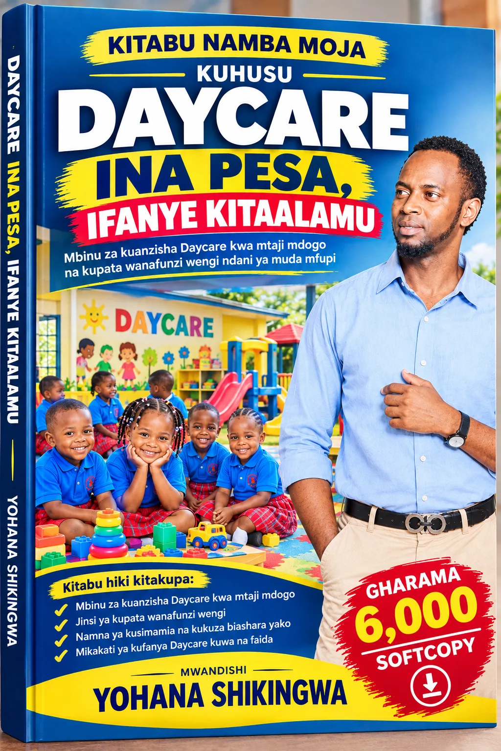 Mwongozo wa kufungua Daycare kwa mtaji MDOGO na kupata wanafunzi wengi